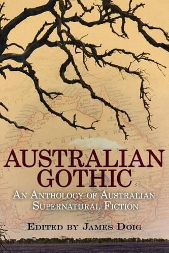 Cover image for Australian Gothic: An Anthology of Australian Supernatural Fiction