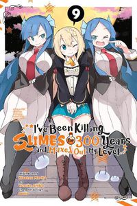 Cover image for I've Been Killing Slimes for 300 Years and Maxed Out My Level, Vol. 9 (manga)