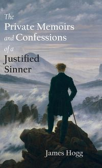 Cover image for The Private Memoirs and Confessions of a Justified Sinner