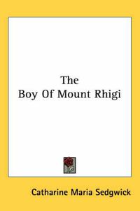 Cover image for The Boy of Mount Rhigi