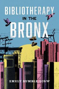 Cover image for Bibliotherapy in the Bronx