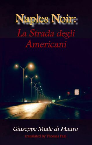 Cover image for Naples Noir: La Strada degli Americani