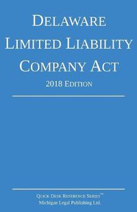 Cover image for Delaware Limited Liability Company Act; 2018 Edition