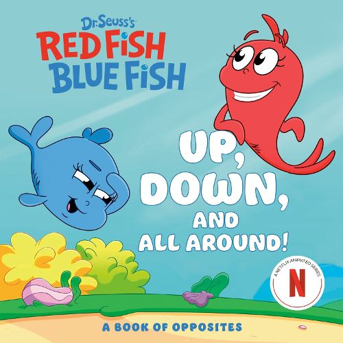 Cover image for Up, Down, and All Around: A Book of Opposites (Dr. Seuss's Red Fish, Blue Fish)