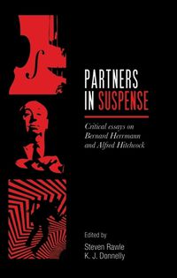 Cover image for Partners in Suspense: Critical Essays on Bernard Herrmann and Alfred Hitchcock