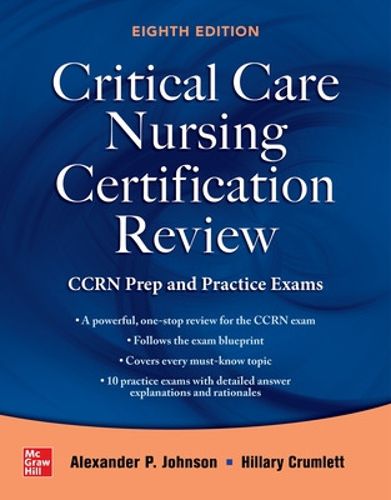 Cover image for Critical Care Nursing Certification Review: CCRN Prep and Practice Exams, Eighth Edition