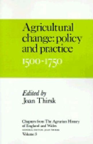 Cover image for Chapters from The Agrarian History of England and Wales: Volume 3, Agricultural Change: Policy and Practice, 1500-1750