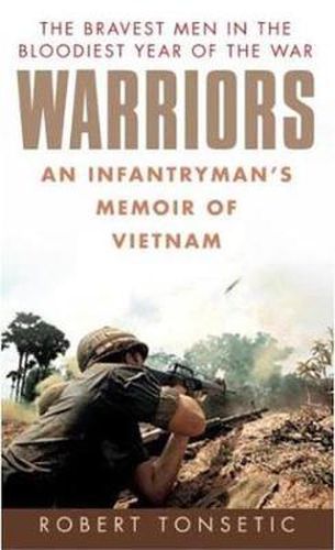 Warriors: An Infantryman's Memoir of Vietnam
