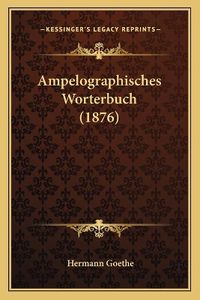 Cover image for Ampelographisches Worterbuch (1876)