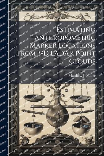 Cover image for Estimating Anthropometric Marker Locations From 3-D LADAR Point Clouds