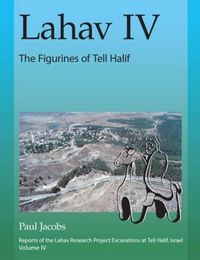 Cover image for Lahav IV: The Figurines of Tell Halif