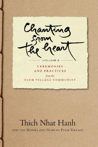 Cover image for Chanting from the Heart Vol II: Ceremonies and Practices from the Plum Village Community