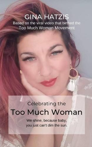 Cover image for Celebrating the TOO Much Woman: We shine because baby, you just can't dim the sun