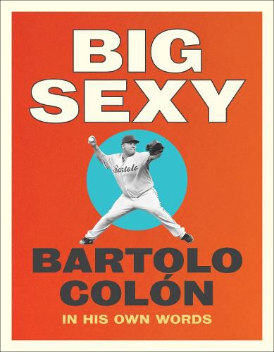 Cover image for Big Sexy: In His Own Words