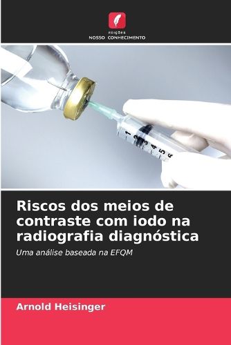 Cover image for Riscos dos meios de contraste com iodo na radiografia diagnostica