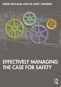 Cover image for Effectively Managing the Case for Safety