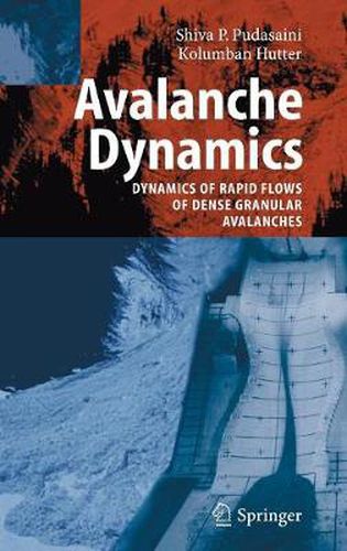 Cover image for Avalanche Dynamics: Dynamics of Rapid Flows of Dense Granular Avalanches