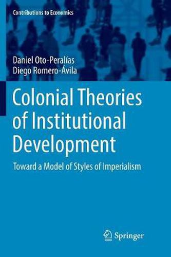 Colonial Theories of Institutional Development: Toward a Model of Styles of Imperialism