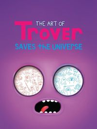 Cover image for The Art Of Trover Saves The Universe