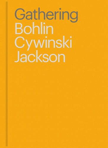 Cover image for Gathering: Bohlin Cywinski Jackson