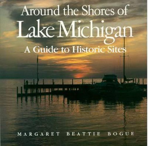 Cover image for Around the Shores of Lake Michigan: Guide to Historic Sites