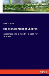 Cover image for The Management of Children