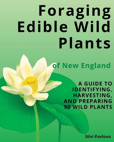 Cover image for Foraging Edible Wild Plants of New England