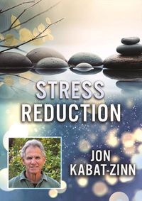 Cover image for Stress Reduction With Jon Kabat 