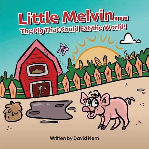 Cover image for Little Melvin...The Pig That Could Eat The World!