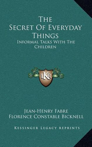 Cover image for The Secret of Everyday Things: Informal Talks with the Children