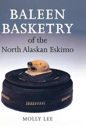 Cover image for Baleen Basketry of the North Alaskan Eskimo