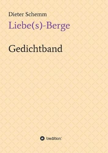 Cover image for Liebe(s)-Berge: Gedichtband