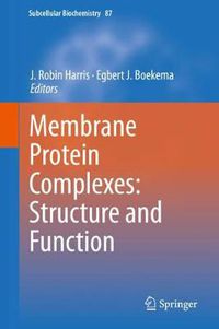 Cover image for Membrane Protein Complexes: Structure and Function