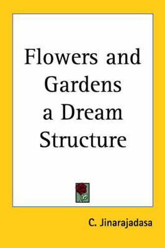 Cover image for Flowers and Gardens - a Dream Structure (1913)