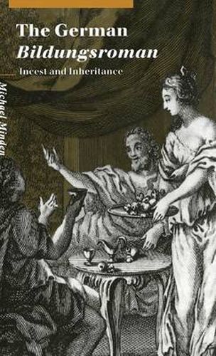 Cover image for The German Bildungsroman: Incest and Inheritance