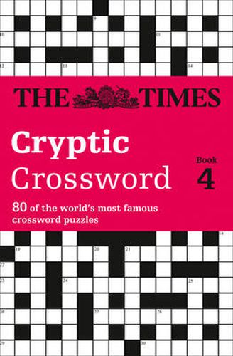 Cover image for The Times Cryptic Crossword Book 4: 80 World-Famous Crossword Puzzles