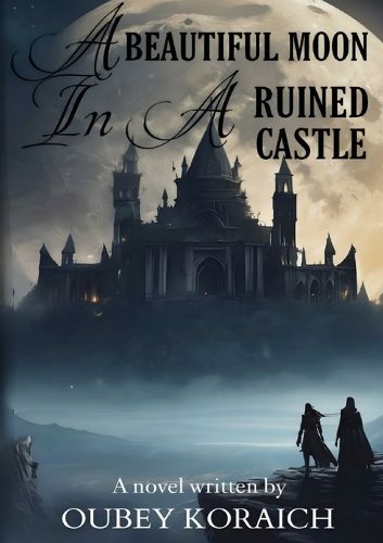 Cover image for A Beautiful Moon In A Ruined Castle