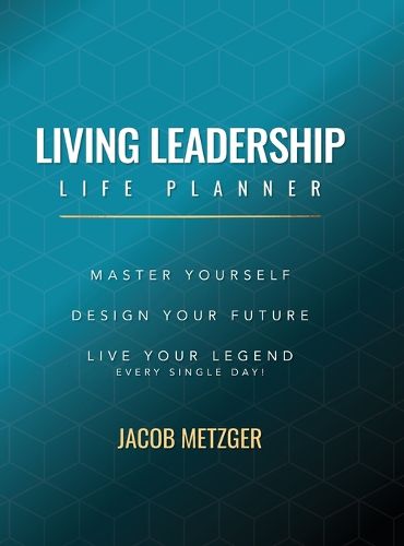 Cover image for Living Leadership Life Planner