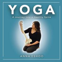 Cover image for Yoga: A Journey into a Healthy Spine