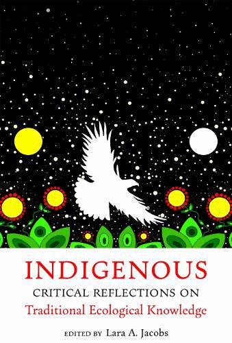 Cover image for Indigenous Critical Reflections on Traditional Ecological Knowledge
