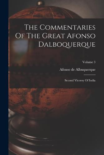 The Commentaries Of The Great Afonso Dalboquerque