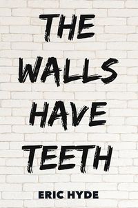 Cover image for The Walls Have Teeth