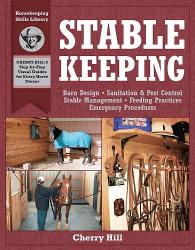 Cover image for Stablekeeping: A Visual Guide to Safe and Healthy Horsekeeping