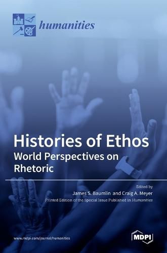 Histories of Ethos: World Perspectives on Rhetoric