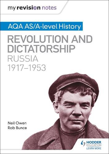 Cover image for My Revision Notes: AQA AS/A-level History: Revolution and dictatorship: Russia, 1917-1953