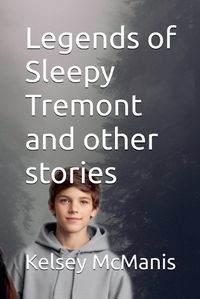 Cover image for Legends of Sleepy Tremont and other stories