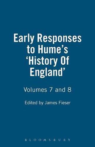 Cover image for Early Responses to Hume's 'History Of England': Volumes 7 and 8