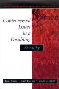 Cover image for Controversial Issues In A Disabling Society