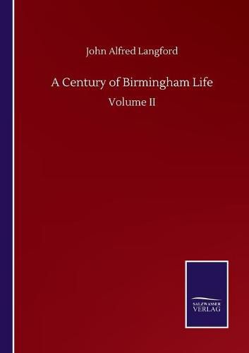 Cover image for A Century of Birmingham Life: Volume II