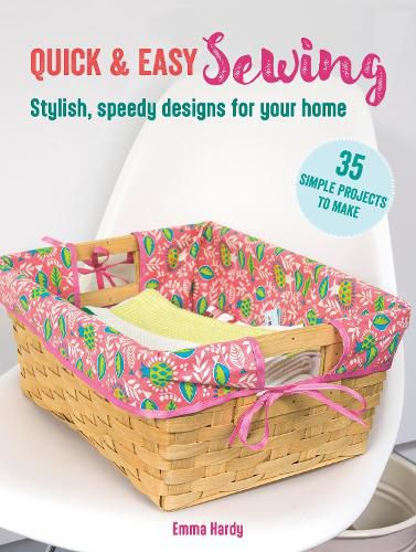 Cover image for Quick & Easy Sewing: 35 simple projects to make